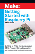 Make: Getting Started with Raspberry Pi, 4th Edition - PDF